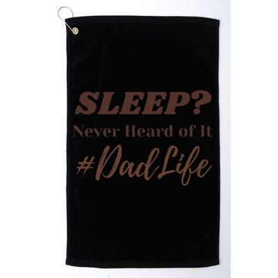 SLEEP Never Heard Of It Dad Life Funny Design Golf Towel