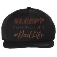 SLEEP Never Heard Of It Dad Life Funny Design Wool Snapback Cap