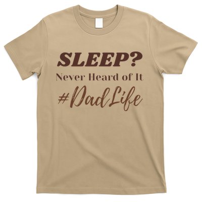 SLEEP Never Heard Of It Dad Life Funny Design T-Shirt
