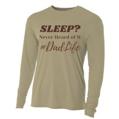 SLEEP Never Heard Of It Dad Life Funny Design Cooling Performance Long Sleeve Crew