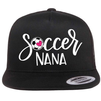 Soccer Nana Hand Lettered Gift For Nana With Ball And Heart Gift Flat Bill Trucker Hat