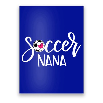 Soccer Nana Hand Lettered Gift For Nana With Ball And Heart Gift Poster