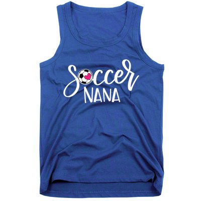 Soccer Nana Hand Lettered Gift For Nana With Ball And Heart Gift Tank Top