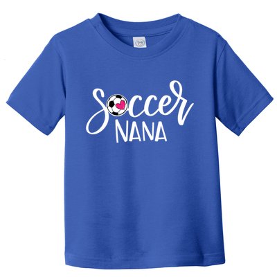Soccer Nana Hand Lettered Gift For Nana With Ball And Heart Gift Toddler T-Shirt