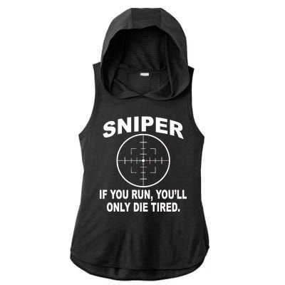 Sniper If You Run You'll Only Die Tired Ladies PosiCharge Tri-Blend Wicking Draft Hoodie Tank