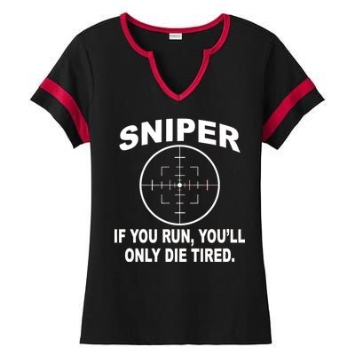 Sniper If You Run You'll Only Die Tired Ladies Halftime Notch Neck Tee