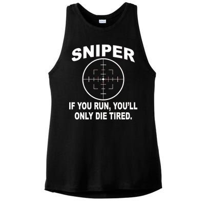 Sniper If You Run You'll Only Die Tired Ladies PosiCharge Tri-Blend Wicking Tank