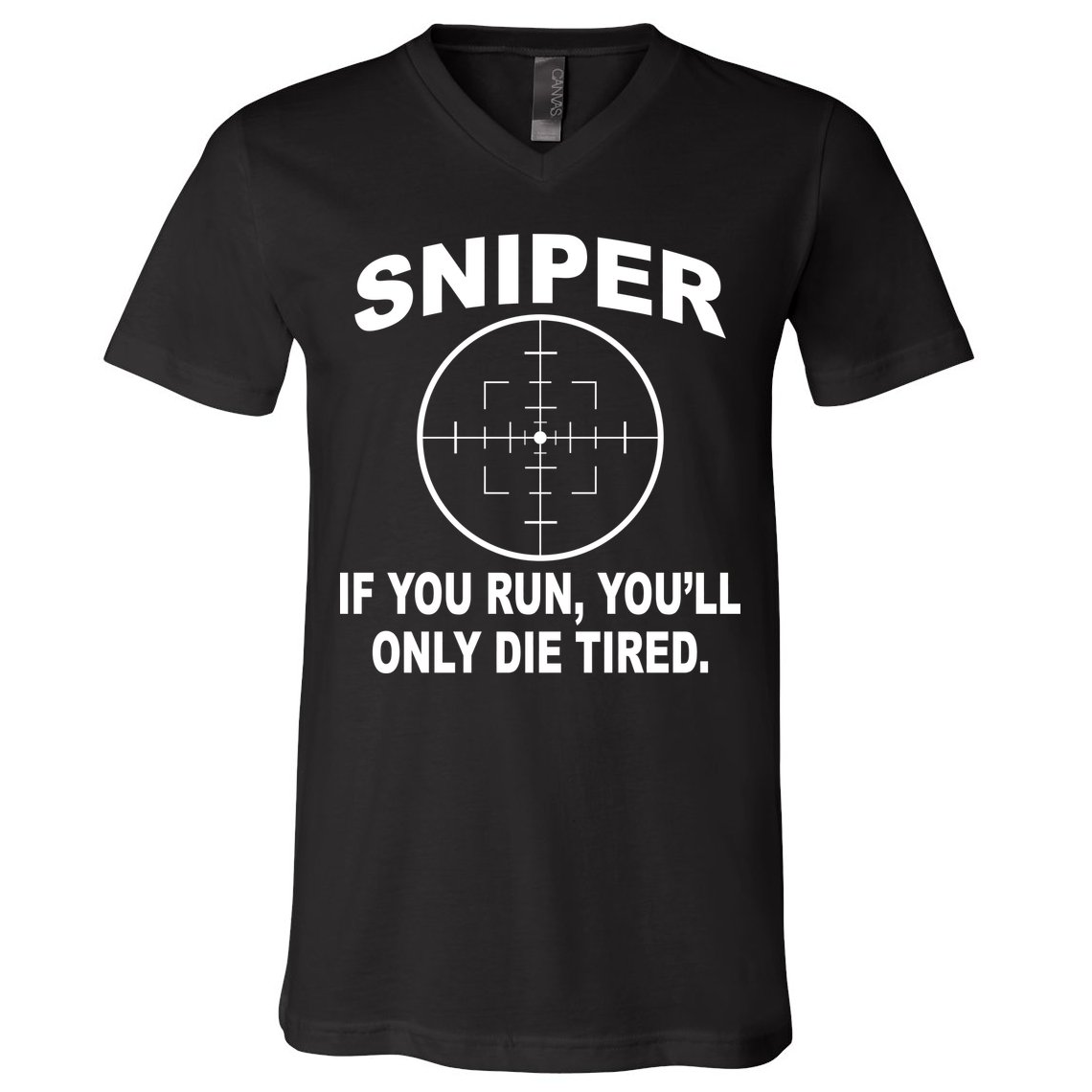 Sniper If You Run You'll Only Die Tired V-Neck T-Shirt