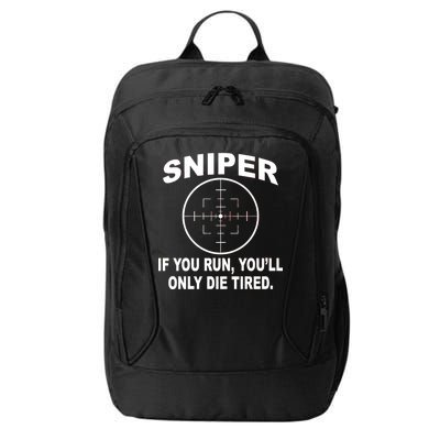 Sniper If You Run You'll Only Die Tired City Backpack