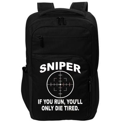 Sniper If You Run You'll Only Die Tired Impact Tech Backpack