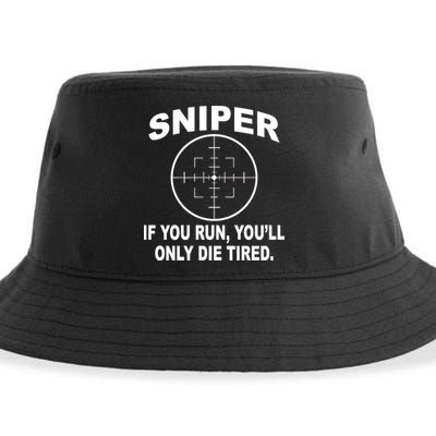 Sniper If You Run You'll Only Die Tired Sustainable Bucket Hat