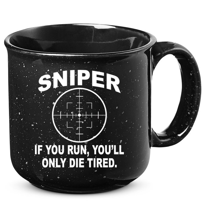Sniper If You Run You'll Only Die Tired 15oz Campfire Ceramic Mug