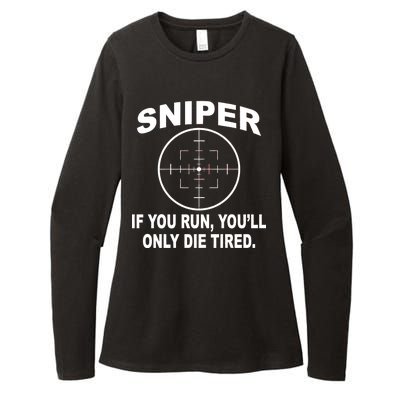 Sniper If You Run You'll Only Die Tired Womens CVC Long Sleeve Shirt