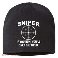 Sniper If You Run You'll Only Die Tired Sustainable Beanie