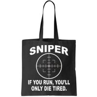 Sniper If You Run You'll Only Die Tired Bag