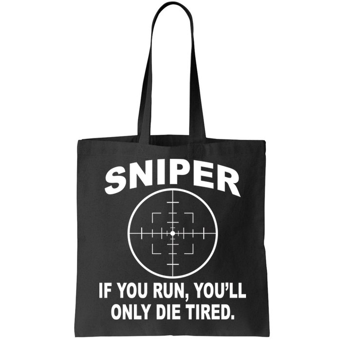 Sniper If You Run You'll Only Die Tired Bag