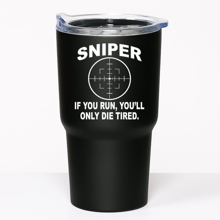 Sniper If You Run You'll Only Die Tired Tumbler