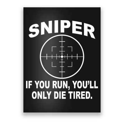 Sniper If You Run You'll Only Die Tired Poster