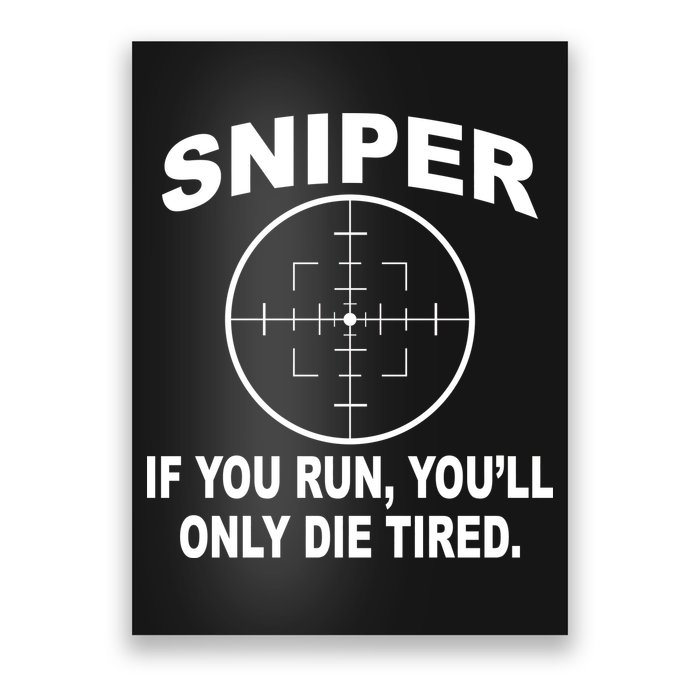 Sniper If You Run You'll Only Die Tired Poster