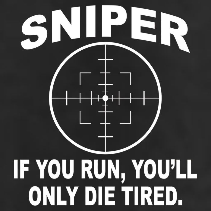 Sniper If You Run You'll Only Die Tired Golf Towel