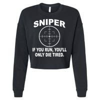 Sniper If You Run You'll Only Die Tired Cropped Pullover Crew