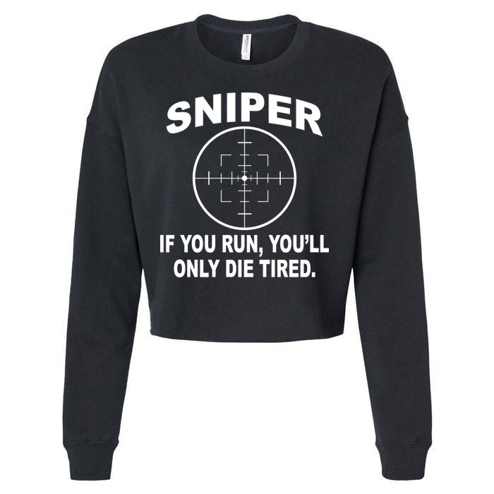 Sniper If You Run You'll Only Die Tired Cropped Pullover Crew