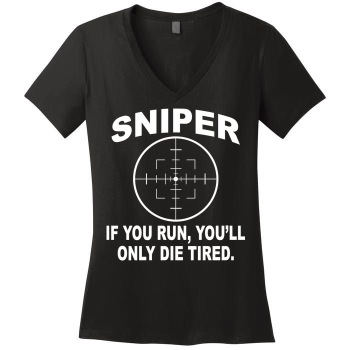 Sniper If You Run You'll Only Die Tired Women's V-Neck T-Shirt