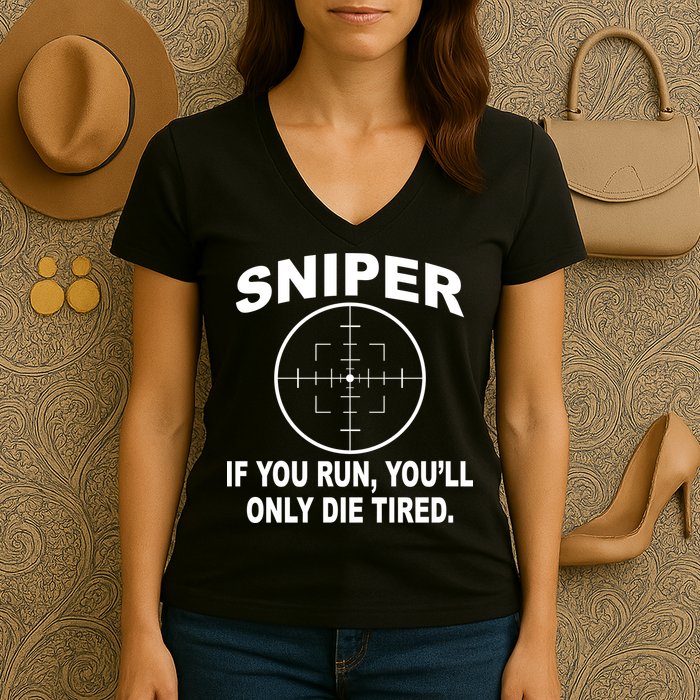 Sniper If You Run You'll Only Die Tired Women's V-Neck T-Shirt