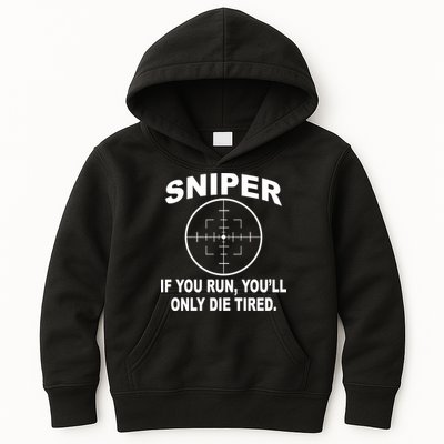 Sniper If You Run You'll Only Die Tired Kids Hoodie