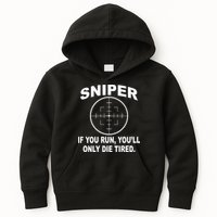 Sniper If You Run You'll Only Die Tired Kids Hoodie