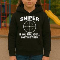 Sniper If You Run You'll Only Die Tired Kids Hoodie