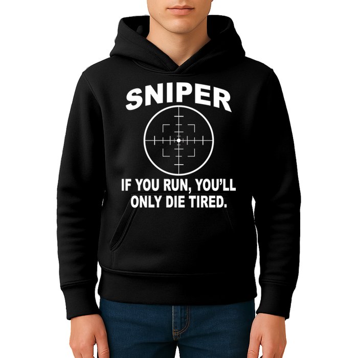 Sniper If You Run You'll Only Die Tired Kids Hoodie