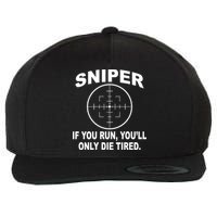 Sniper If You Run You'll Only Die Tired Wool Snapback Cap