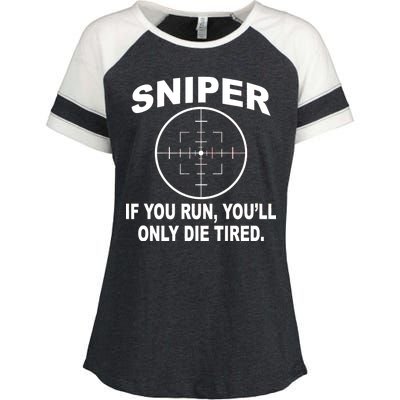 Sniper If You Run You'll Only Die Tired Enza Ladies Jersey Colorblock Tee