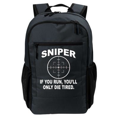 Sniper If You Run You'll Only Die Tired Daily Commute Backpack