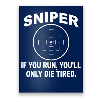 Sniper If You Run You'll Only Die Tired Poster