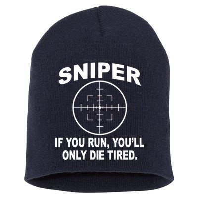 Sniper If You Run You'll Only Die Tired Short Acrylic Beanie