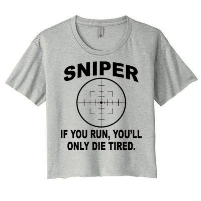 Sniper If You Run You'll Only Die Tired Women's Crop Top Tee