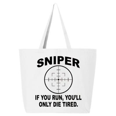 Sniper If You Run You'll Only Die Tired 25L Jumbo Tote