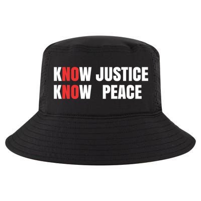 Slogan No Justice No Peace Know Justice Know Peace Gift Cool Comfort Performance Bucket Hat