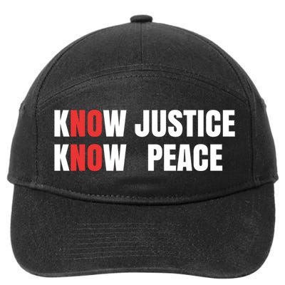 Slogan No Justice No Peace Know Justice Know Peace Gift 7-Panel Snapback Hat