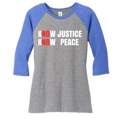 Slogan No Justice No Peace Know Justice Know Peace Gift Women's Tri-Blend 3/4-Sleeve Raglan Shirt