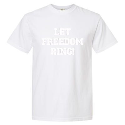 Shemane Nugent Let Freedom Ring Garment-Dyed Heavyweight T-Shirt