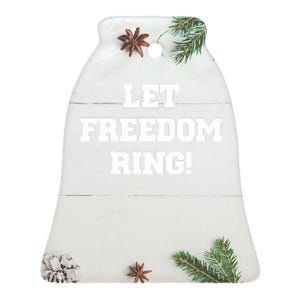 Shemane Nugent Let Freedom Ring Ceramic Bell Ornament