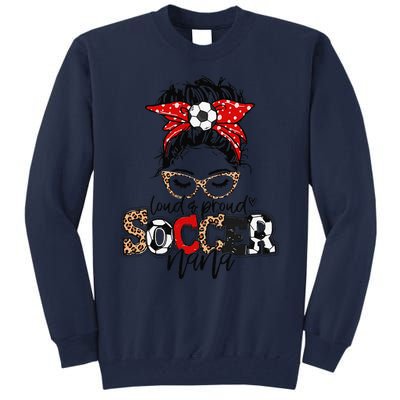 Soccer Nana Leopard Loud And Proud Soccer Nana Tall Sweatshirt