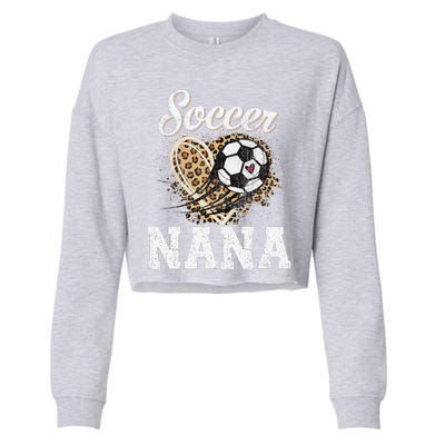 Soccer Nana Leopard Heart Proud Nana Sport Lover Funny Cropped Pullover Crew