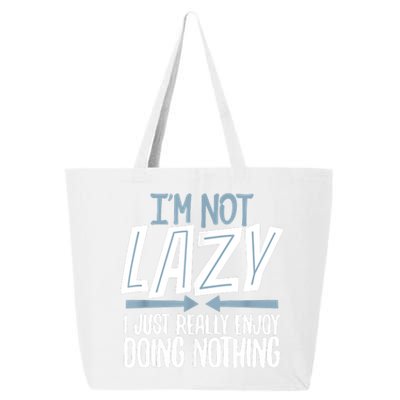 Sarcastic Not Lazy Tee, Funny Lazy Person 25L Jumbo Tote