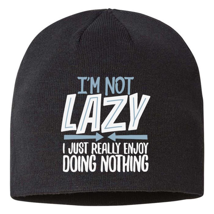 Sarcastic, Not Lazy Tee, Funny Lazy Person Sustainable Beanie