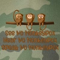 See NO Monkeypox, Hear NO Monkeypox, Speak NO Monkeypox Legacy Tie Dye Trucker Hat