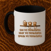 See NO Monkeypox, Hear NO Monkeypox, Speak NO Monkeypox Mug